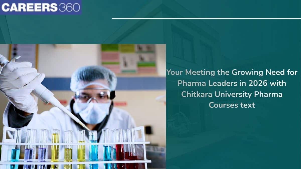 Meeting the Growing Need for Pharma Leaders in 2026 with Chitkara University Pharma Courses